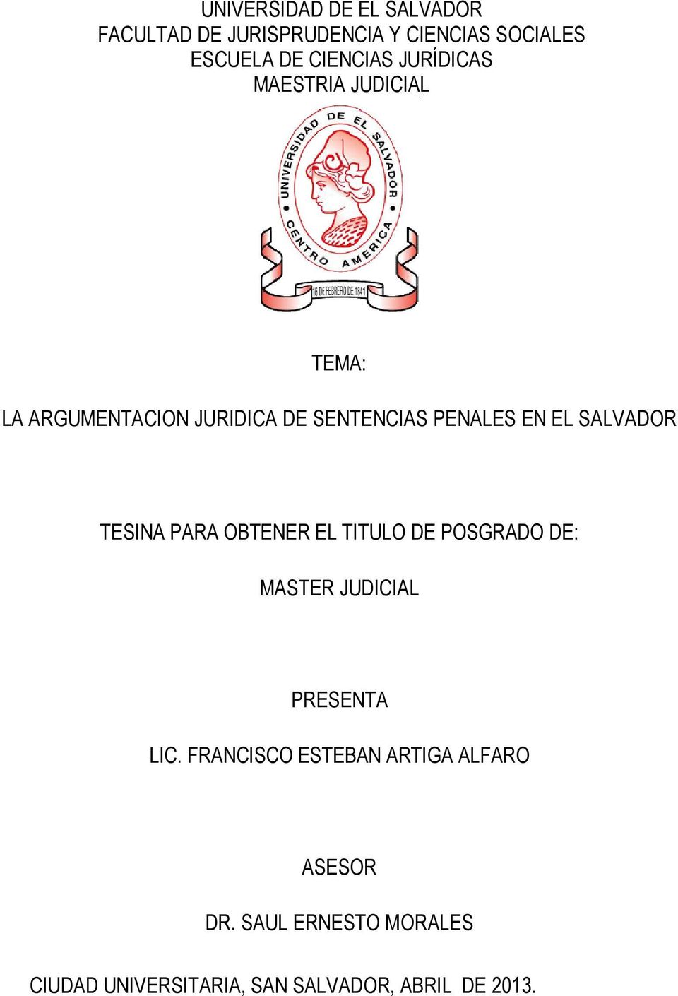 SALVADOR TESINA PARA OBTENER EL TITULO DE POSGRADO DE: MASTER JUDICIAL PRESENTA LIC.