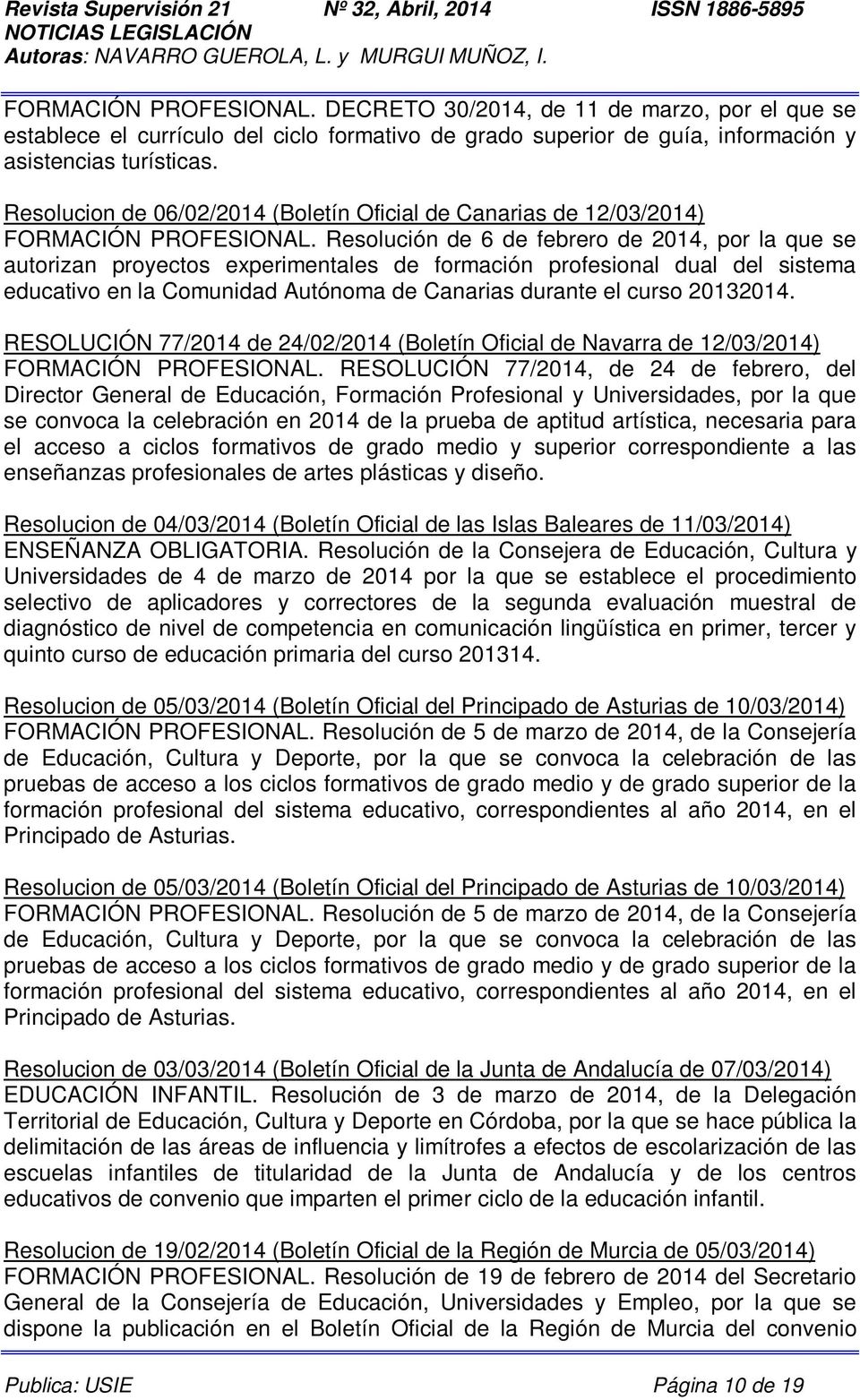 Resolución de 6 de febrero de 2014, por la que se autorizan proyectos experimentales de formación profesional dual del sistema educativo en la Comunidad Autónoma de Canarias durante el curso 20132014.