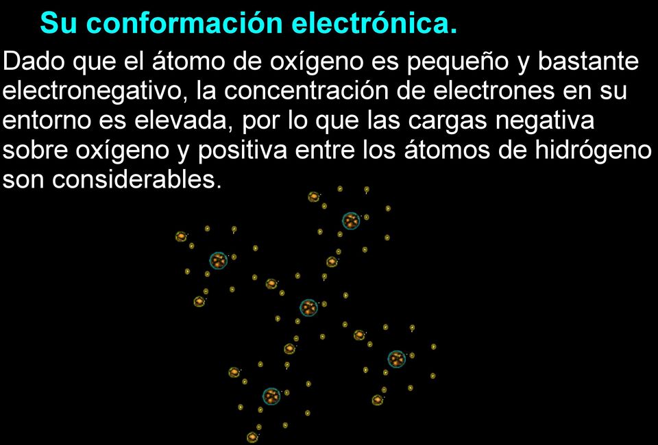 electronegativo, la concentración de electrones en su entorno es