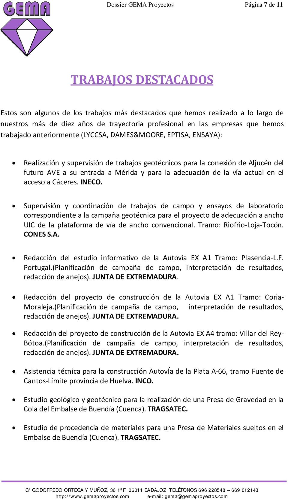 Mérida y para la adecuación de la vía actual en el acceso a Cáceres. INECO.