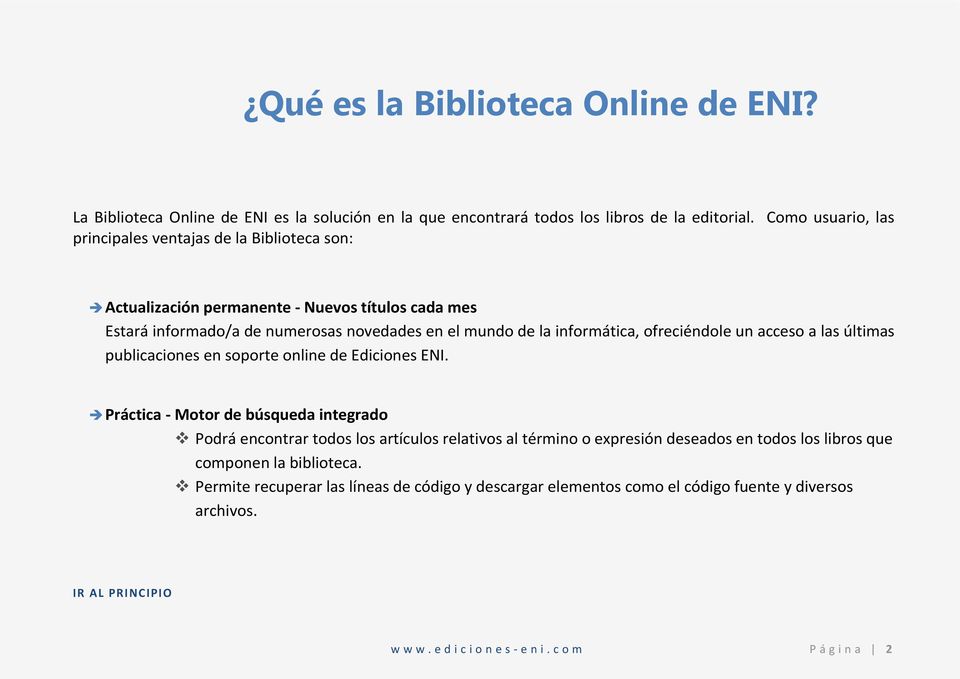 informática, ofreciéndole un acceso a las últimas publicaciones en soporte online de Ediciones ENI.