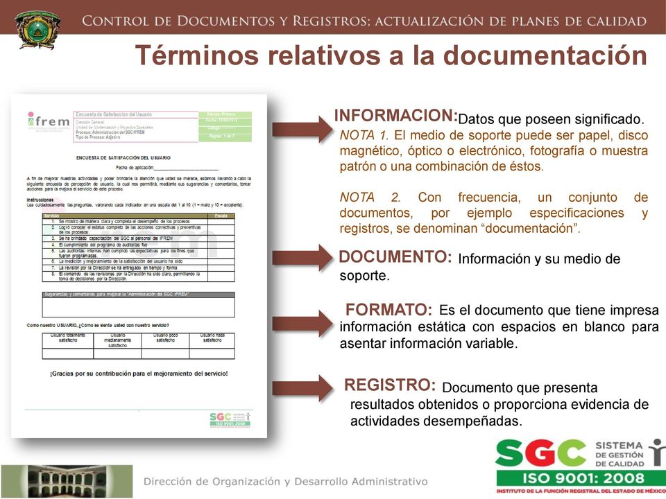 Con frecuencia, un conjunto de documentos, por ejemplo especificaciones y registros, se denominan documentación. DOCUMENTO: soporte.