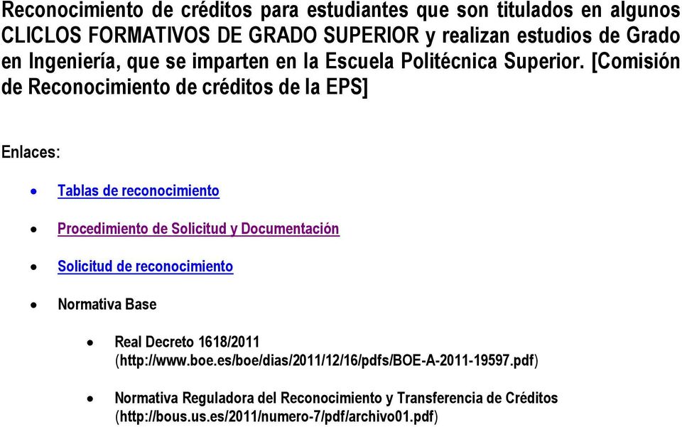 [Comisión de Reconocimiento de créditos de la EPS] Enlaces: Tablas de reconocimiento Procedimiento de Solicitud y Documentación Solicitud de