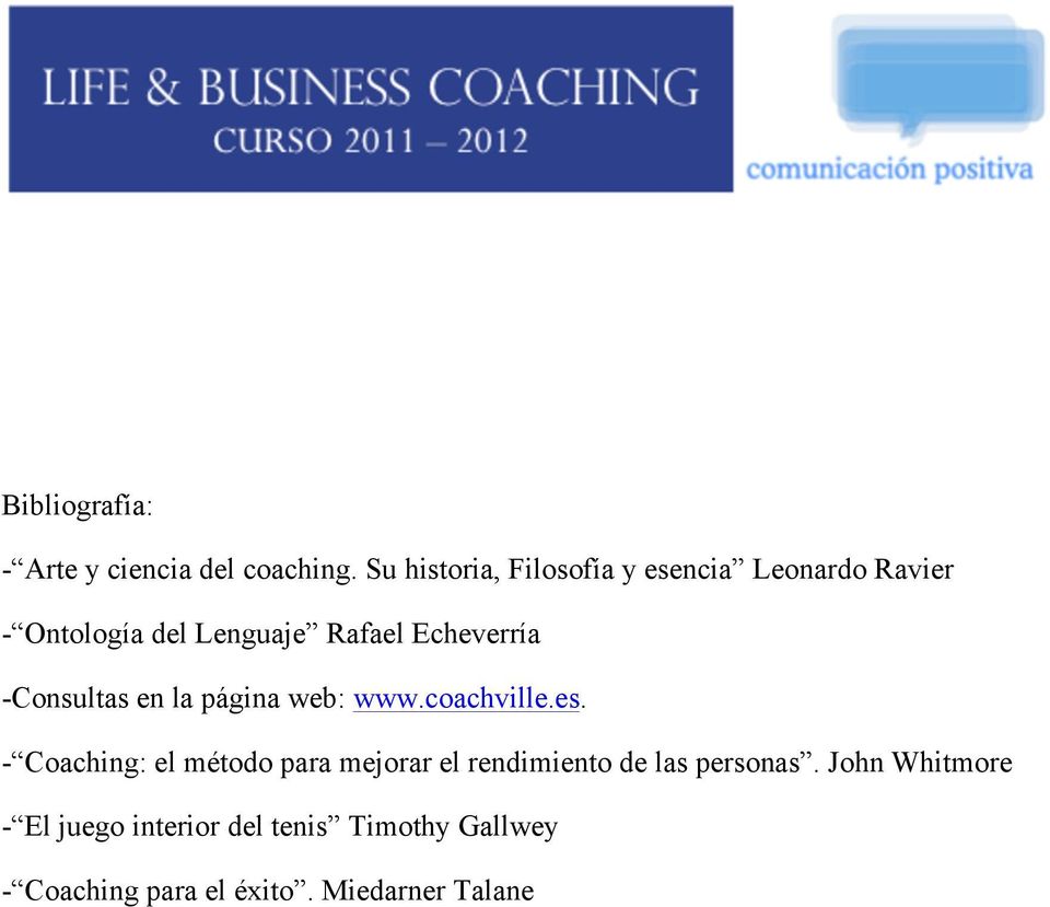 Echeverría -Consultas en la página web: www.coachville.es.