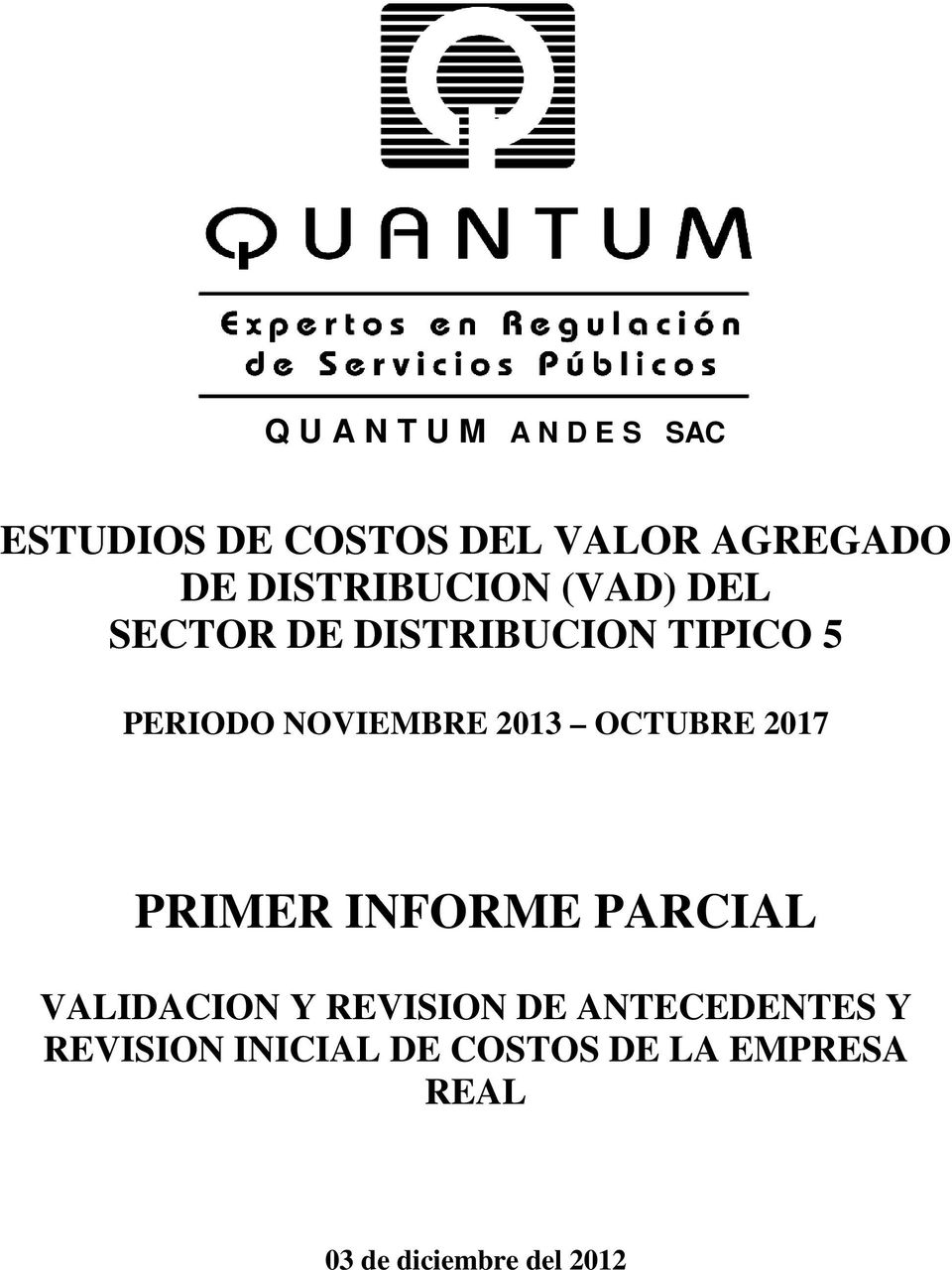 2013 OCTUBRE 2017 PRIMER INFORME PARCIAL VALIDACION Y REVISION DE