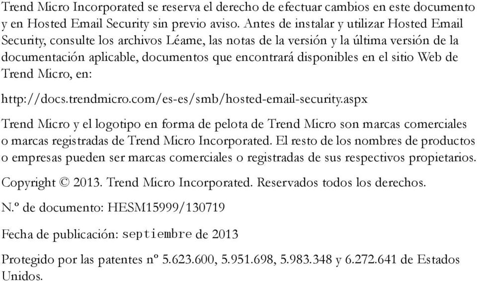 sitio Web de Trend Micro, en: http://docs.trendmicro.com/es-es/smb/hosted-email-security.