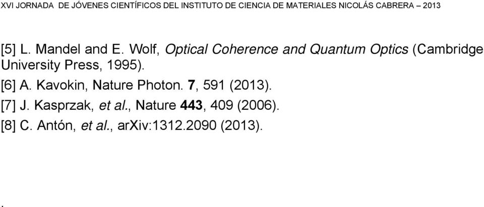University Press, 1995). [6] A. Kavokin, Nature Photon.