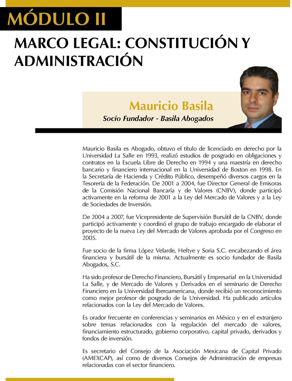 1998. En la Secretaría de Hacienda y Crédito Público, desempeñó diversos cargos en la Tesorería de la Federación.