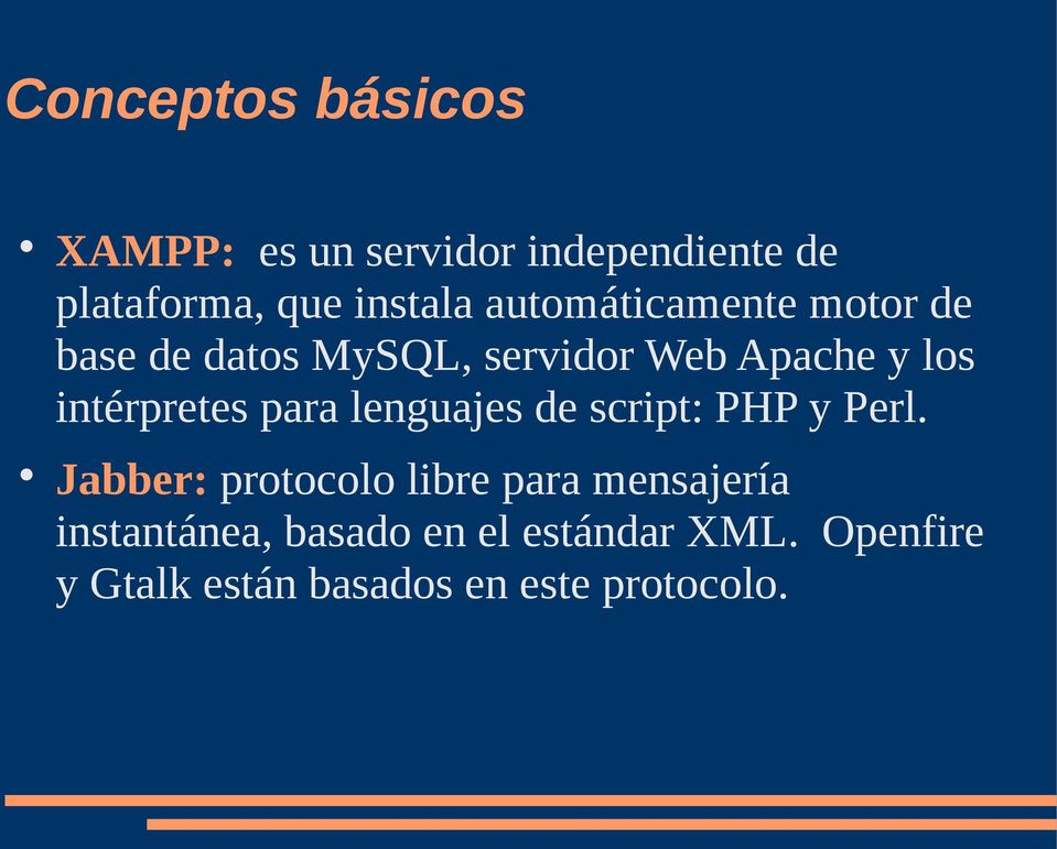 intérpretes para lenguajes de script: PHP y Perl.