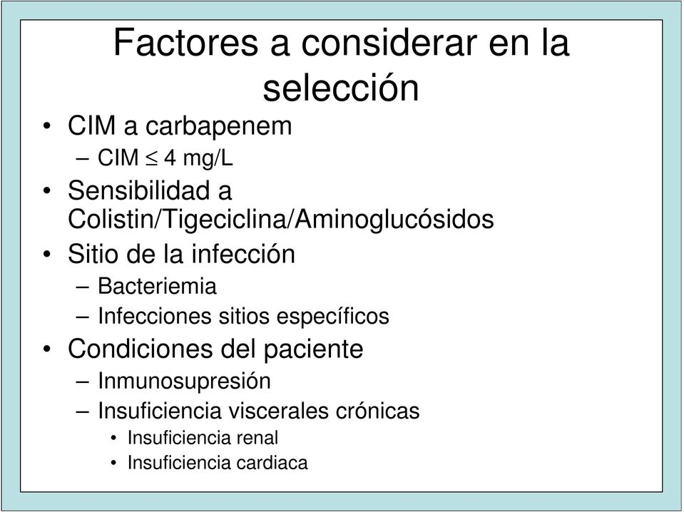Bacteriemia Infecciones sitios específicos Condiciones del paciente