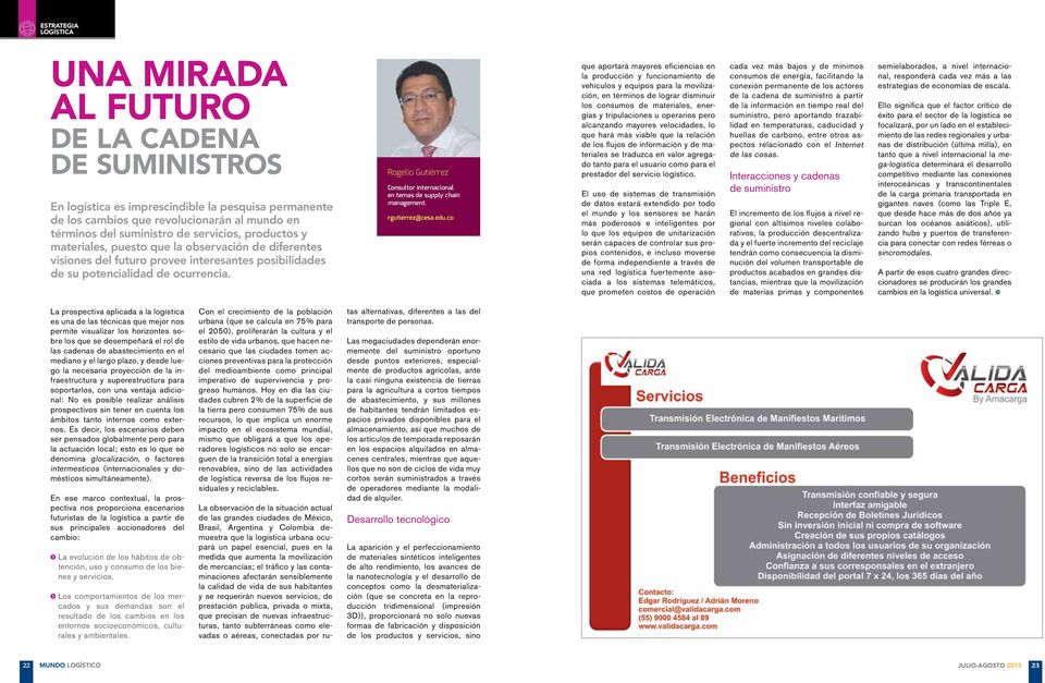 Rogelio Gutiérrez Consultor internacional en temas de supply chain management. rgutierrez@cesa.edu.