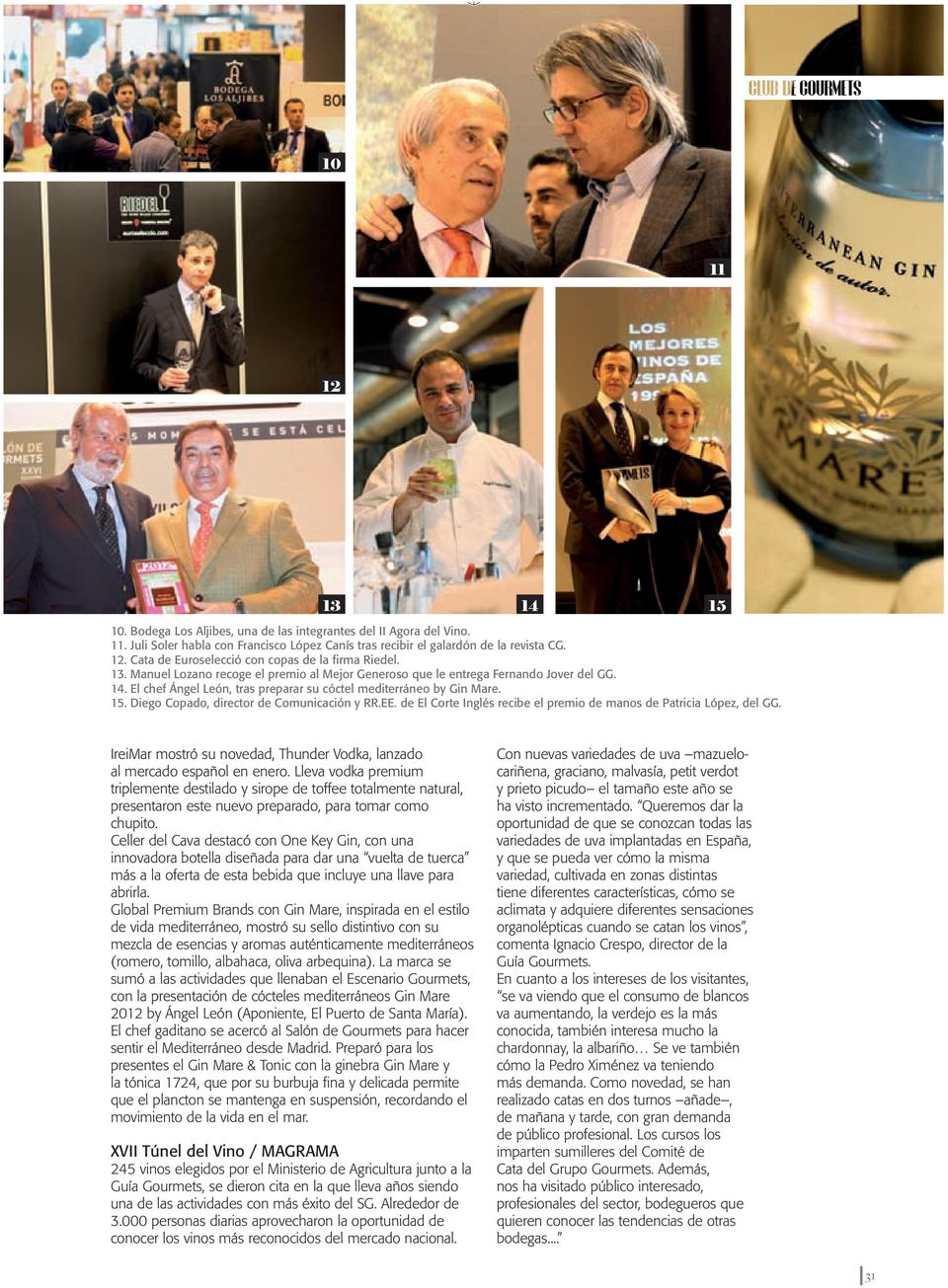 Diego Copado, director de Comunicación y RR.EE. de El Corte Inglés recibe el premio de manos de Patricia López, del GG. IreiMar mostró su novedad, Thunder Vodka, lanzado al mercado español en enero.