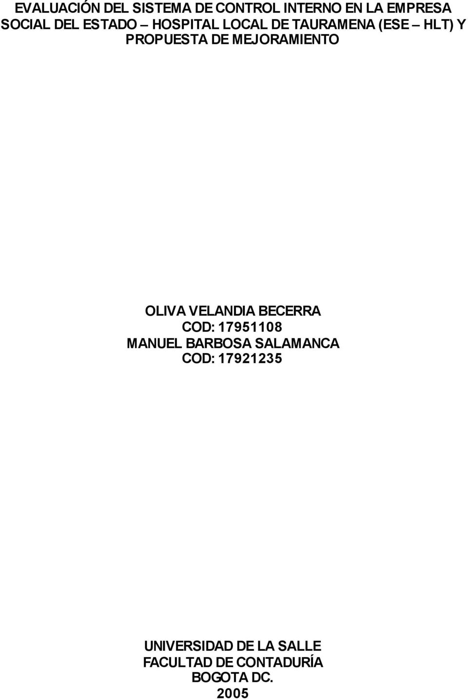 MEJORAMIENTO OLIVA VELANDIA BECERRA COD: 17951108 MANUEL BARBOSA