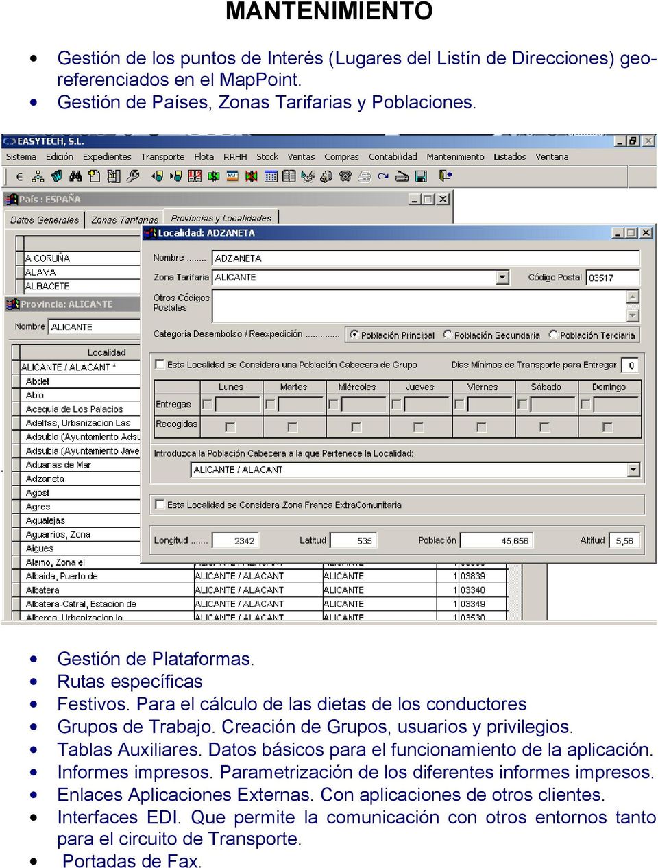 Tablas Auxiliares. Datos básicos para el funcionamiento de la aplicación. Informes impresos. Parametrización de los diferentes informes impresos.
