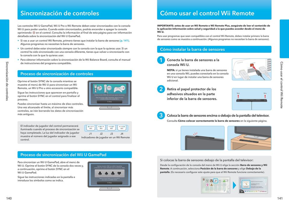 Consulta la información al final de esta página para ver información detallada sobre la sincronización del Wii U GamePad.