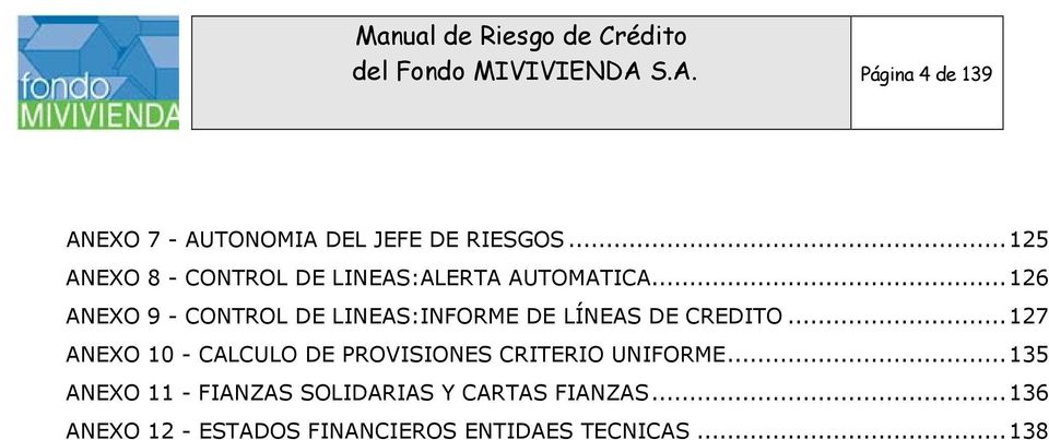 .. 126 ANEXO 9 - CONTROL DE LINEAS:INFORME DE LÍNEAS DE CREDITO.