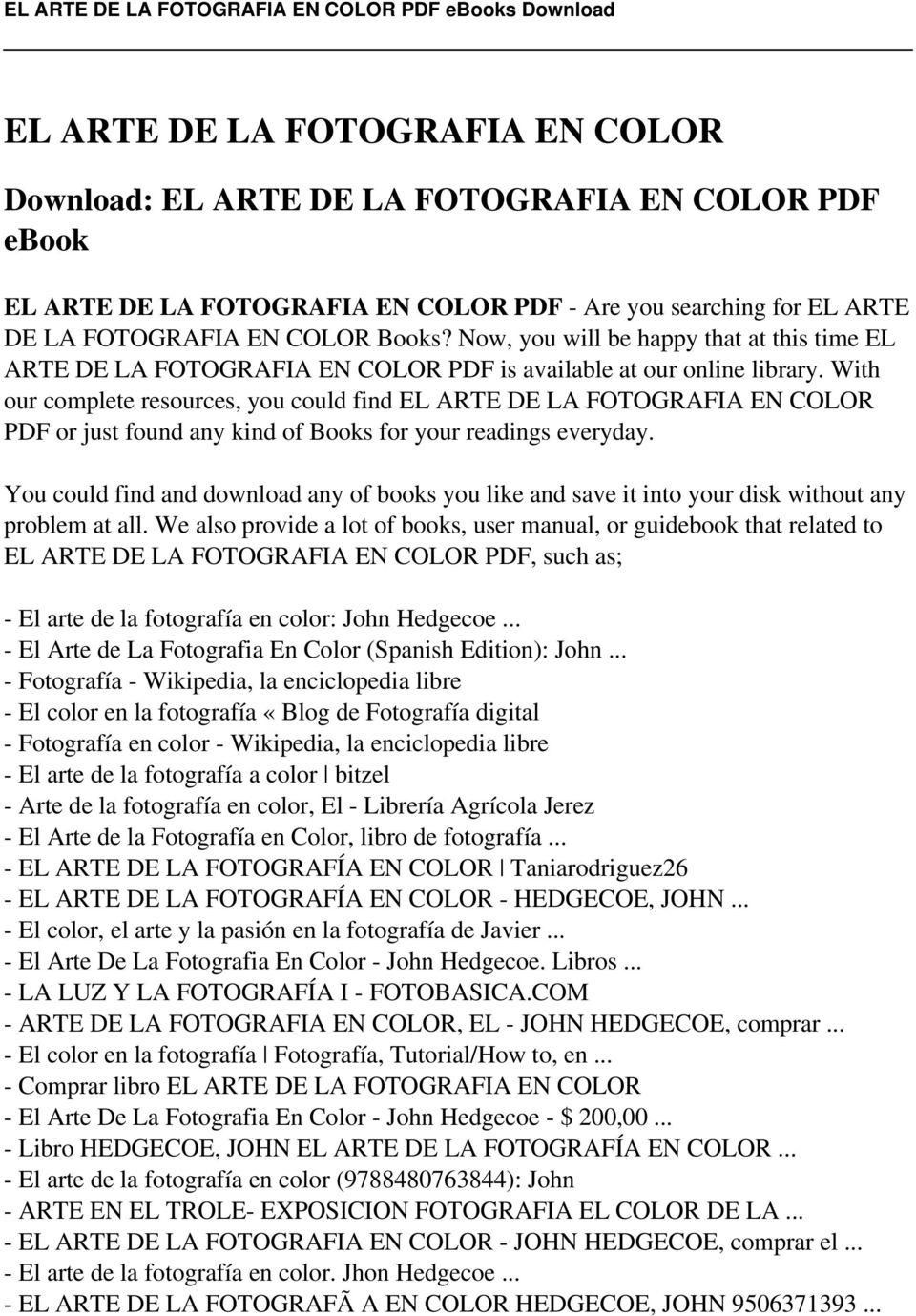 With our complete resources, you could find EL ARTE DE LA FOTOGRAFIA EN COLOR PDF or just found any kind of Books for your readings everyday.