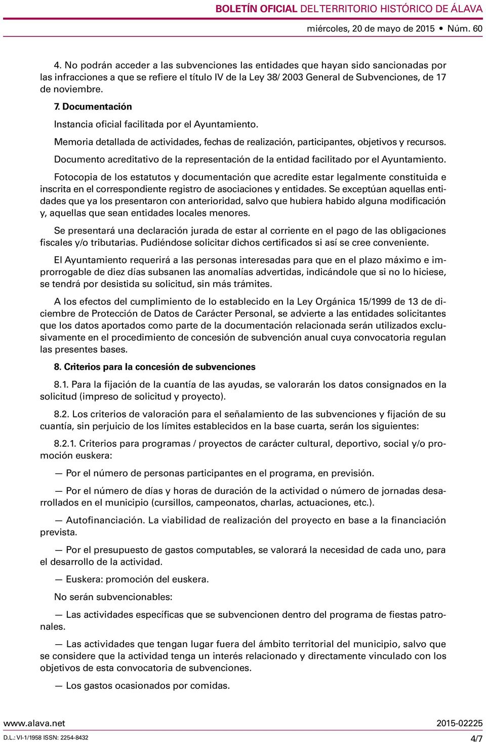 Documento acreditativo de la representación de la entidad facilitado por el Ayuntamiento.