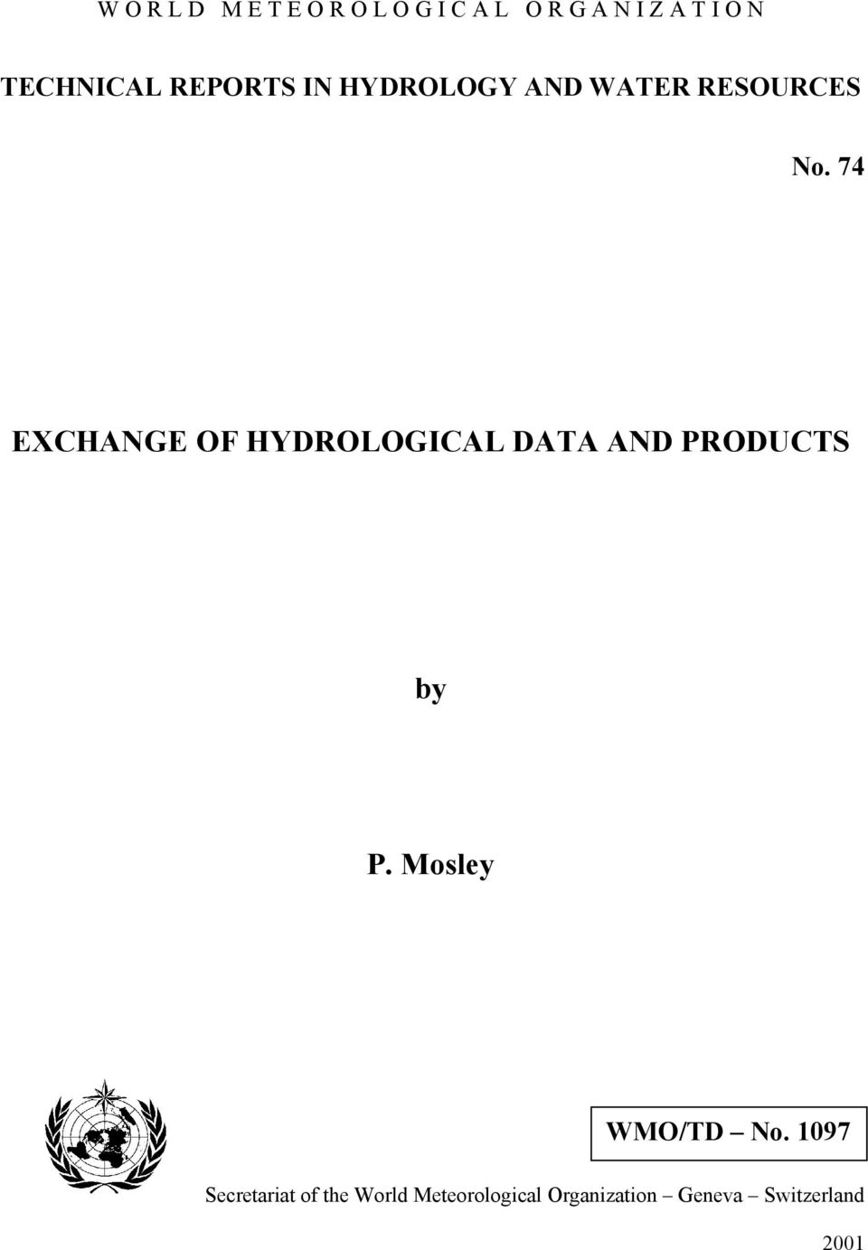 74 EXCHANGE OF HYDROLOGICAL DATA AND PRODUCTS by P.