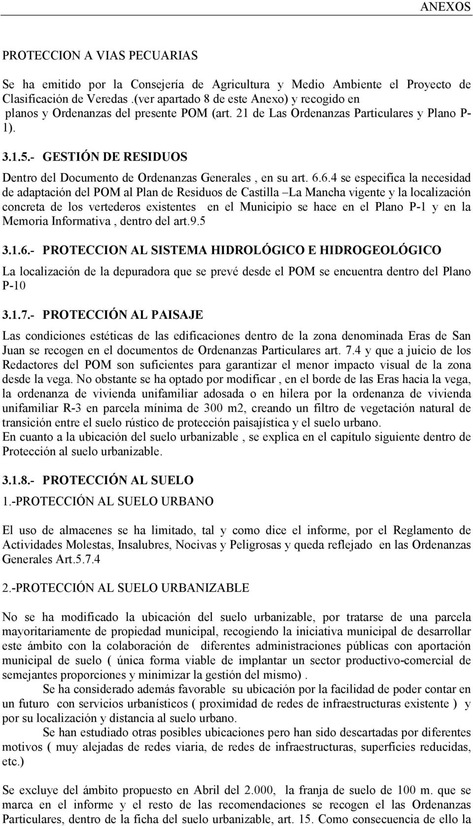 - GESTIÓN DE RESIDUOS Dentro del Documento de Ordenanzas Generales, en su art. 6.