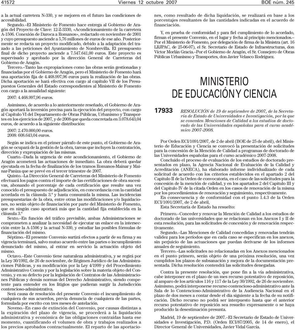 Conexión de Daroca a Romanos», redactado en noviembre de 2001 y cuyo presupuesto asciende a 5,76 millones de euros de ese año.