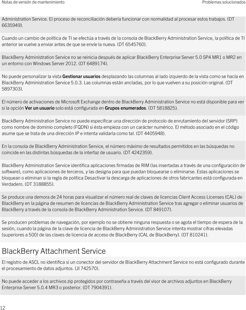 BlackBerry Administration Service no se reinicia después de aplicar BlackBerry Enterprise Server 5.0 SP4 MR1 o MR2 en un entorno con Windows Server 2012. (DT 6489174).