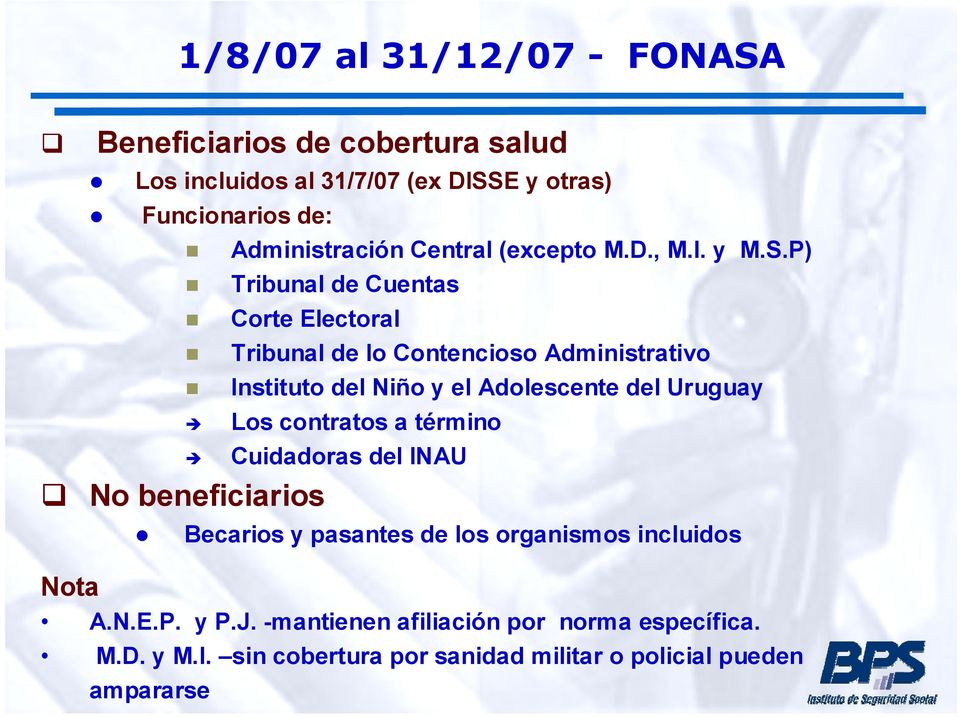 P) Tribunal de Cuentas Corte Electoral Tribunal de lo Contencioso Administrativo Instituto del Niño y el Adolescente del Uruguay No