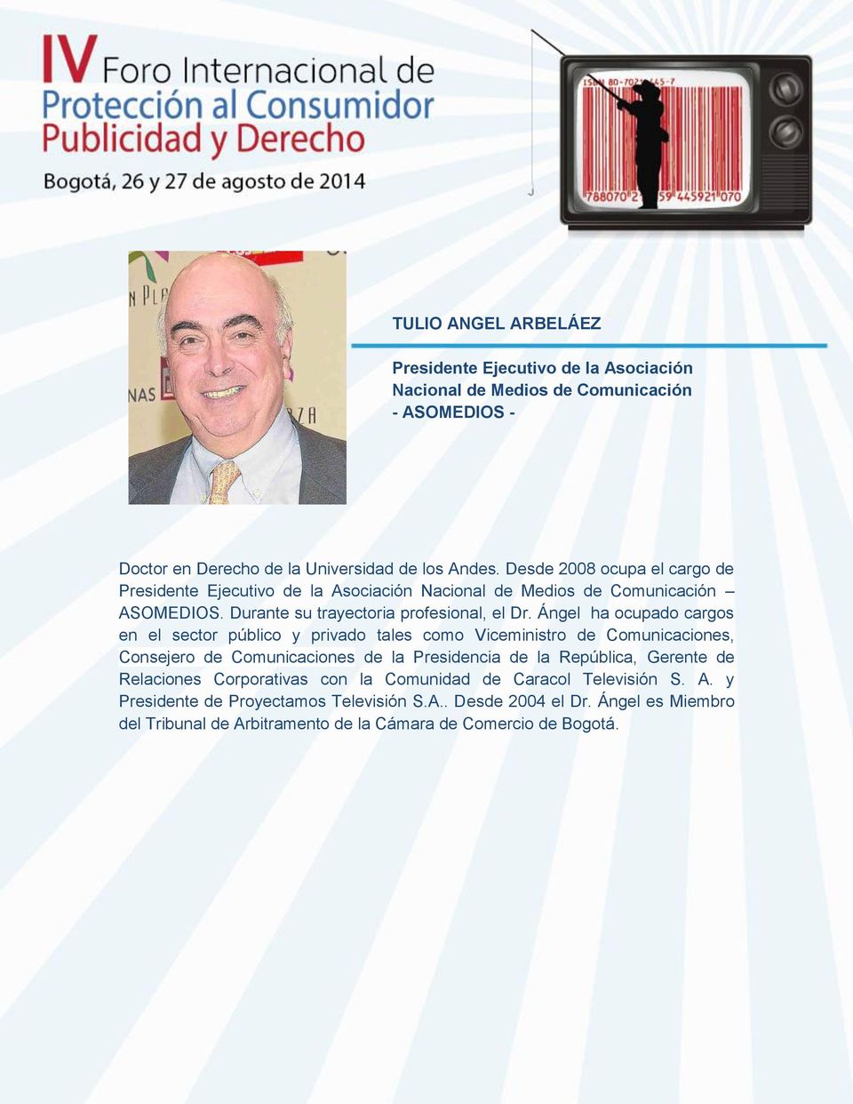 Ángel ha ocupado cargos en el sector público y privado tales como Viceministro de Comunicaciones, Consejero de Comunicaciones de la Presidencia de la República, Gerente de