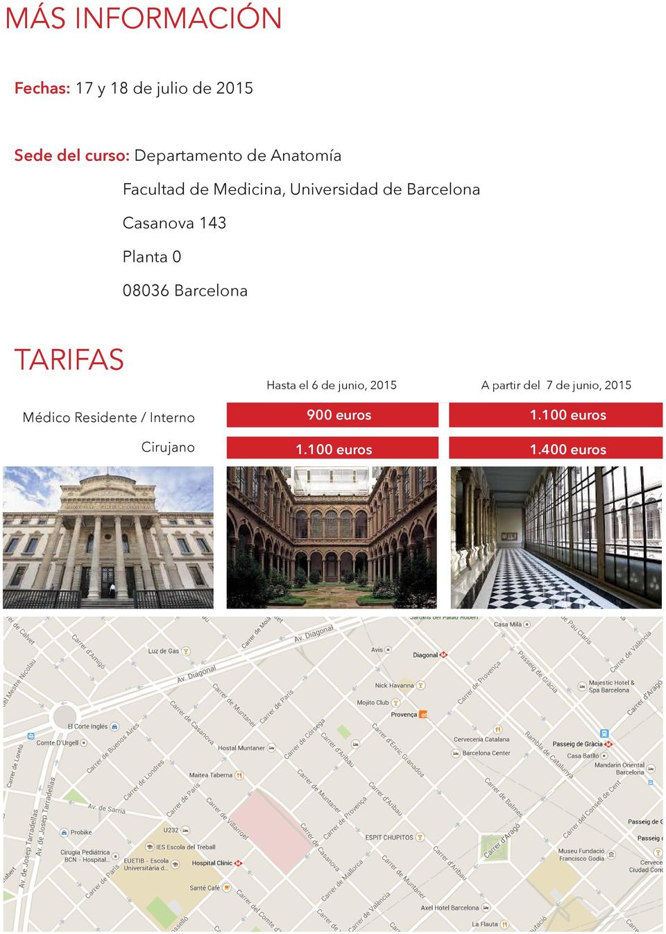 0 08036 Barcelona TARIFAS Médico Residente / Interno Hasta el 6 de junio, 2015