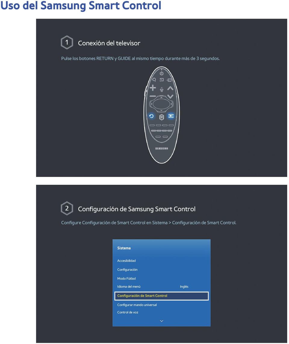Configuración de Samsung Smart Control Configure Configuración de Smart Control en Sistema >