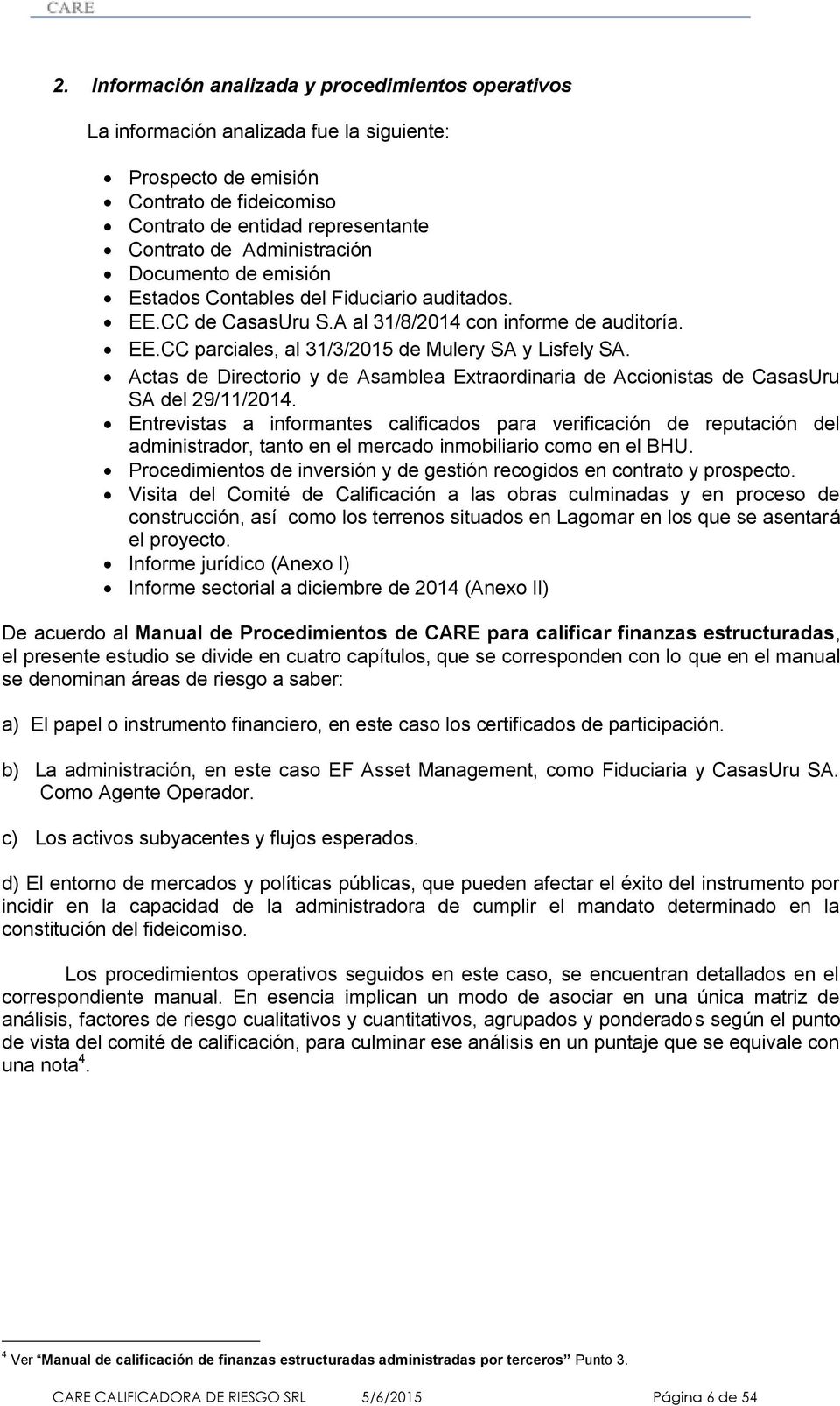 Actas de Directorio y de Asamblea Extraordinaria de Accionistas de CasasUru SA del 29/11/2014.