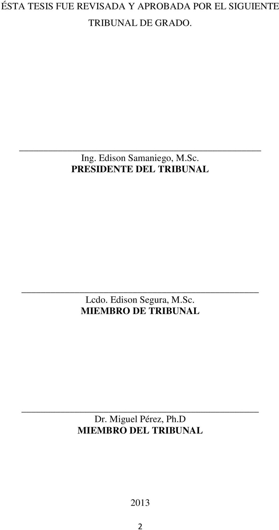 PRESIDENTE DEL TRIBUNAL Lcdo. Edison Segura, M.Sc.