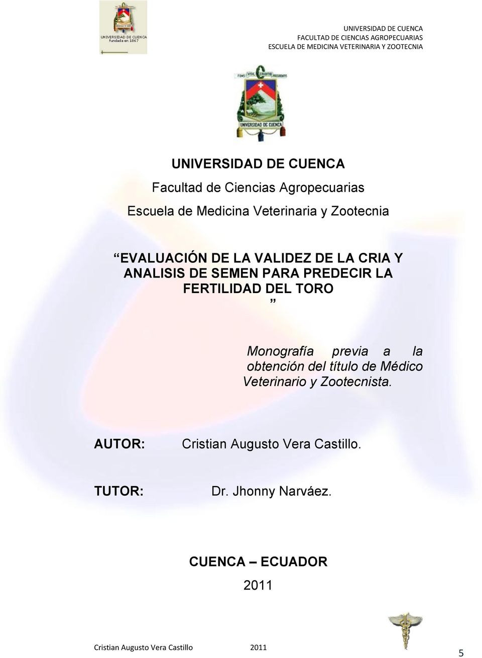 FERTILIDAD DEL TORO Monografía previa a la obtención del título de Médico Veterinario y
