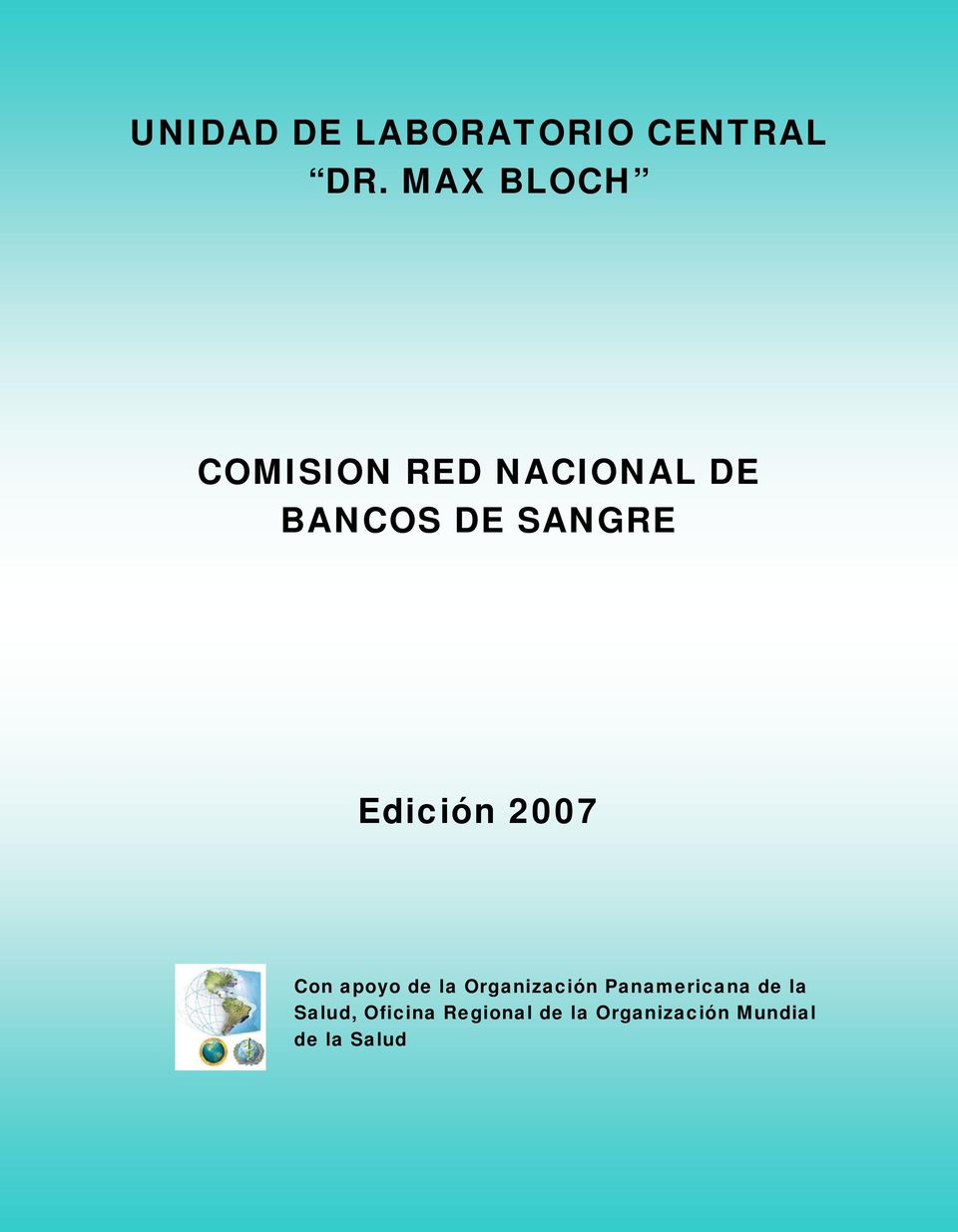 Edición 2007 Con apoyo de la Organización