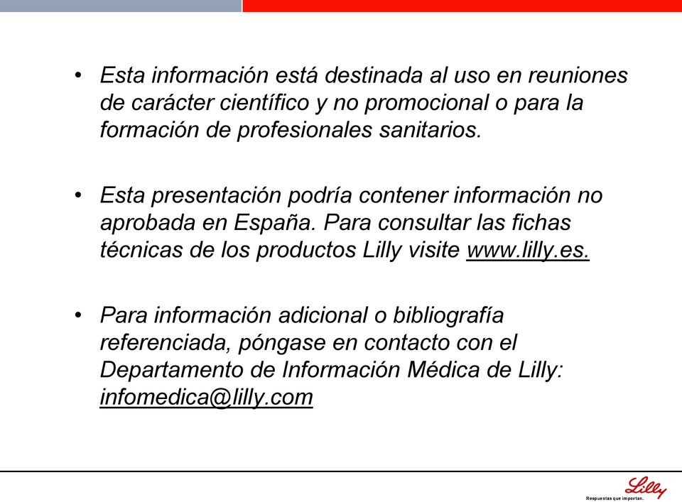 Para consultar las fichas técnicas de los productos Lilly visite www.lilly.es.