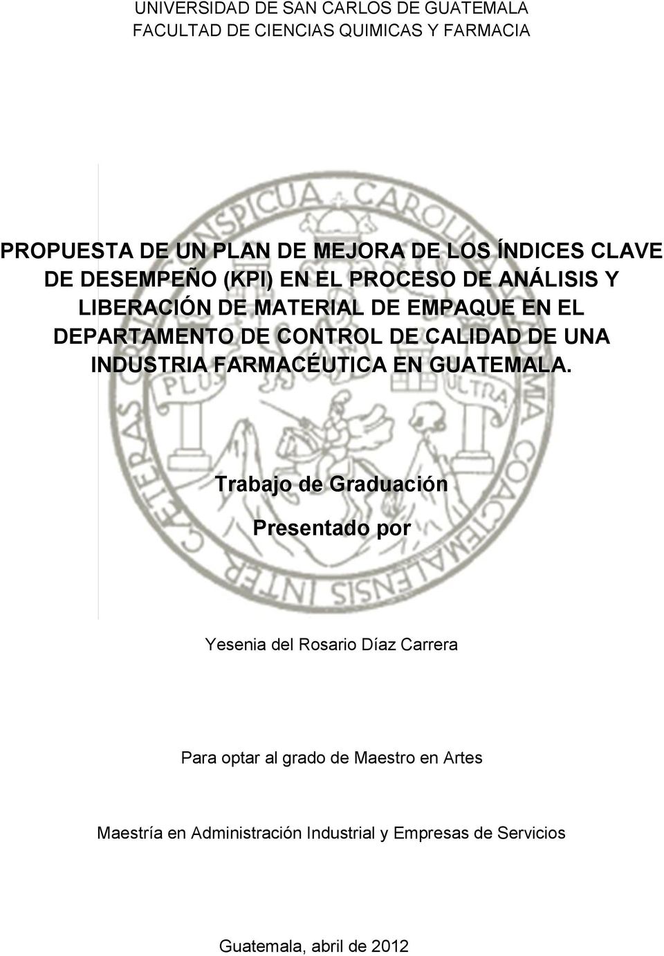 CONTROL DE CALIDAD DE UNA INDUSTRIA FARMACÉUTICA EN GUATEMALA.