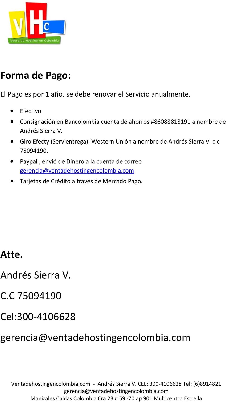 Giro Efecty (Servientrega), Western Unión a nombre de Andrés Sierra V. c.c 75094190.