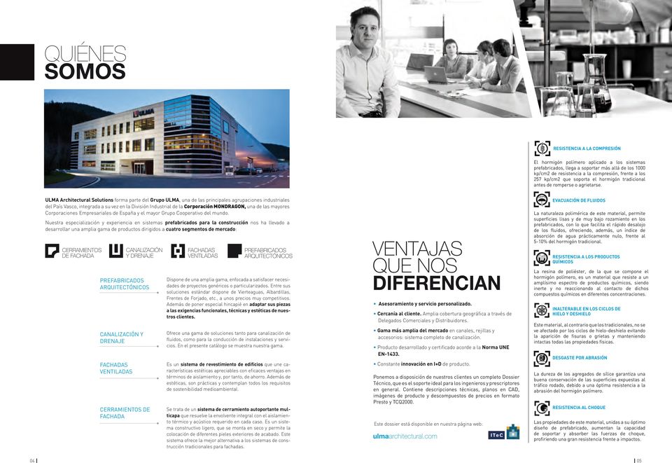 ULMA Architectural Solutions forma parte del Grupo ULMA, una de las principales agrupaciones industriales del País Vasco, integrada a su vez en la División Industrial de la Corporación MONDRAGON, una