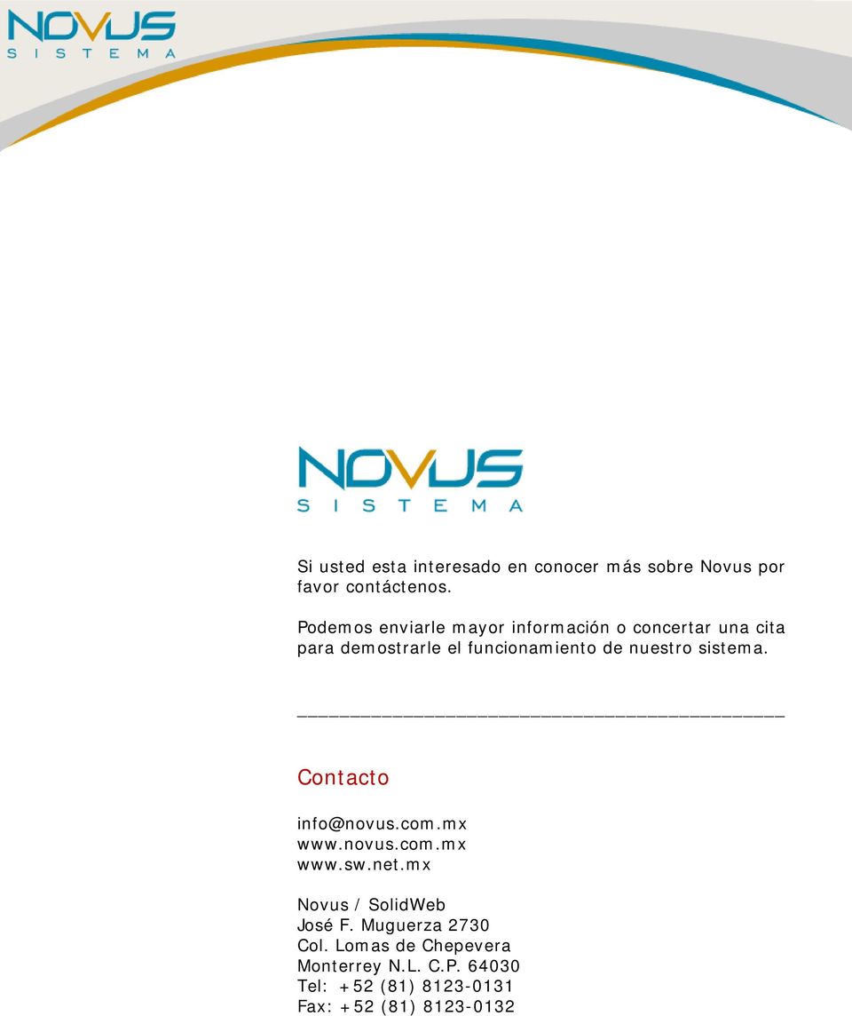 nuestro sistema. Contacto info@novus.com.mx www.novus.com.mx www.sw.net.