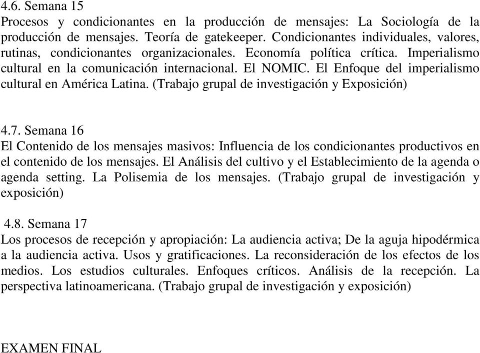El Enfoque del imperialismo cultural en América Latina. (Trabajo grupal de investigación y Exposición) 4.7.