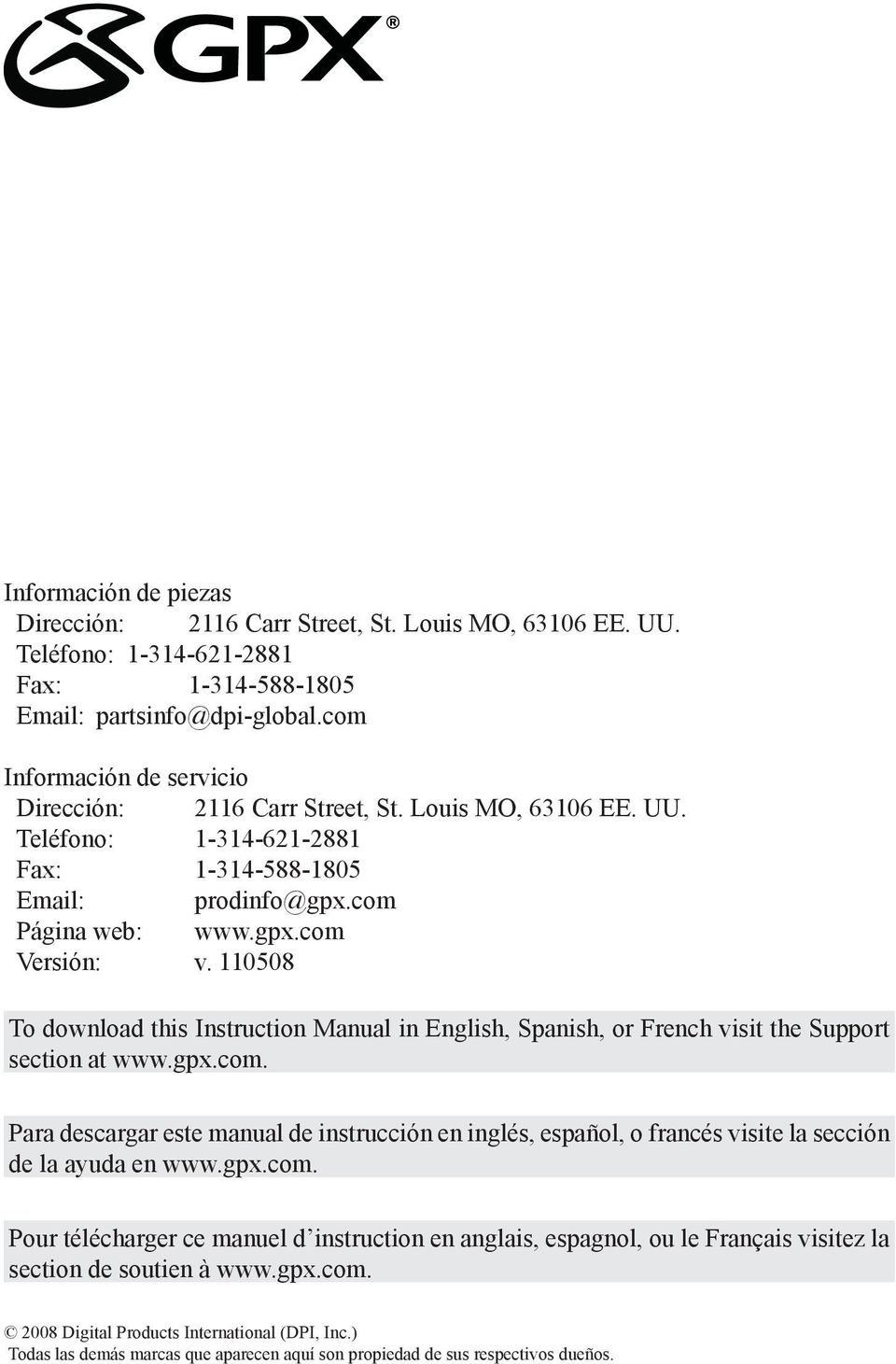 110508 To download this Instruction Manual in English, Spanish, or French visit the Support section at www.gpx.com.