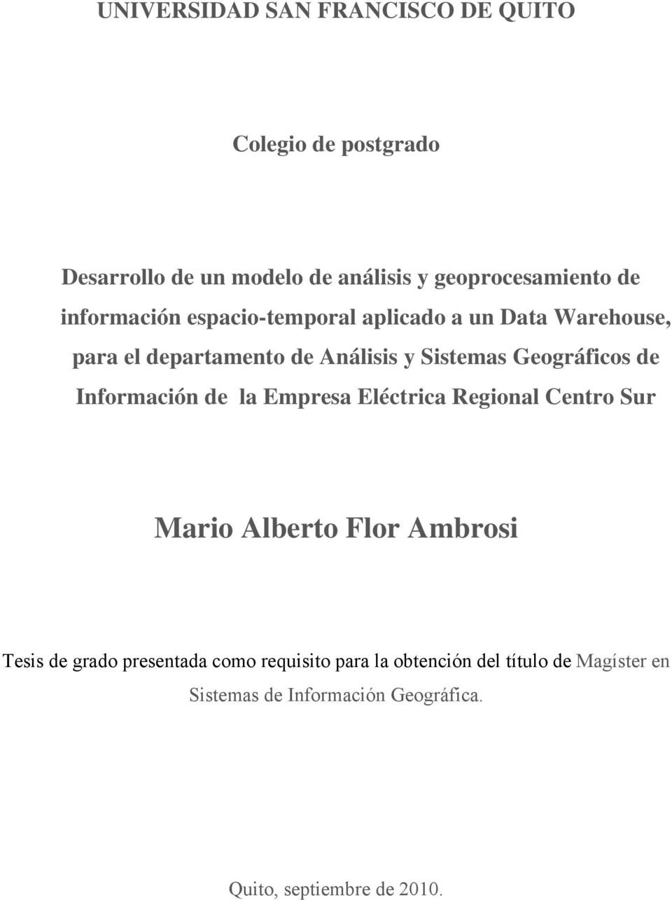 de Información de la Empresa Eléctrica Regional Centro Sur Mario Alberto Flor Ambrosi Tesis de grado presentada