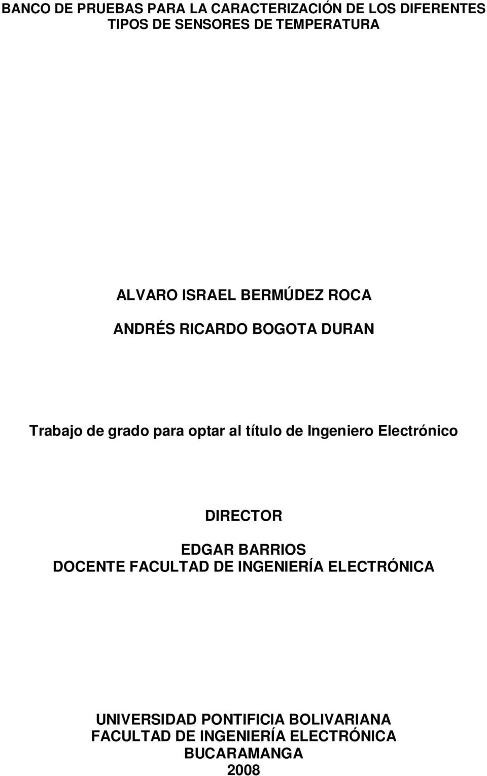 título de Ingeniero Electrónico DIRECTOR EDGAR BARRIOS DOCENTE FACULTAD DE INGENIERÍA