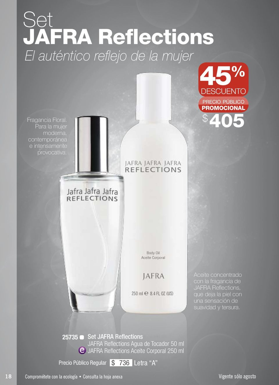 405 Aceite concentrado con la fragancia de JAFRA Reflections, que deja la piel con una sensación de suavidad y tersura.