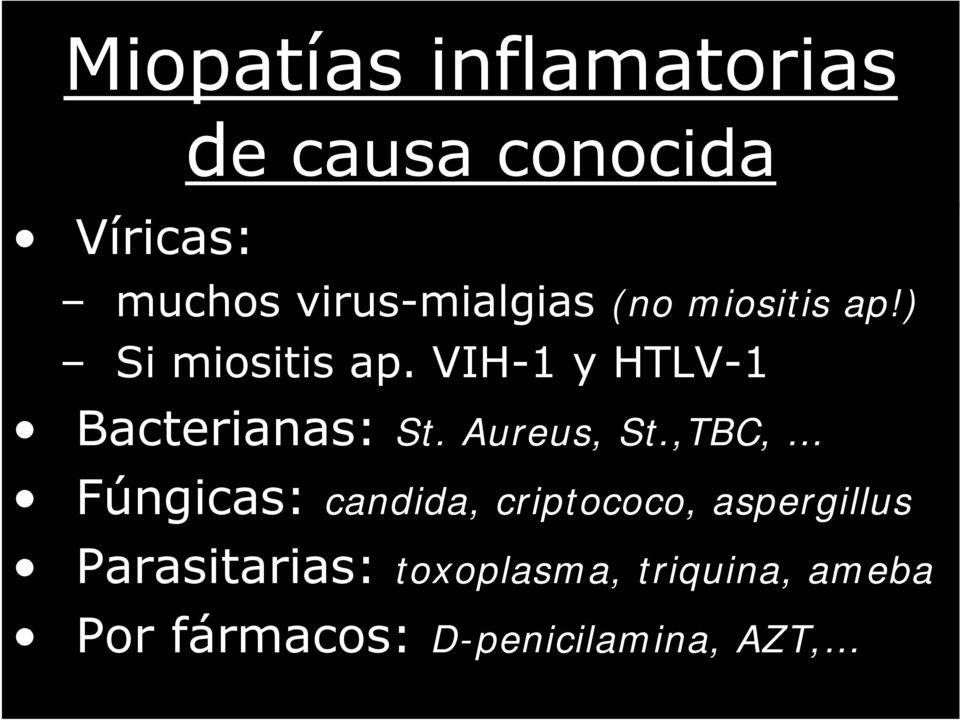 VIH-1 y HTLV-1 Bacterianas: St. Aureus, St.