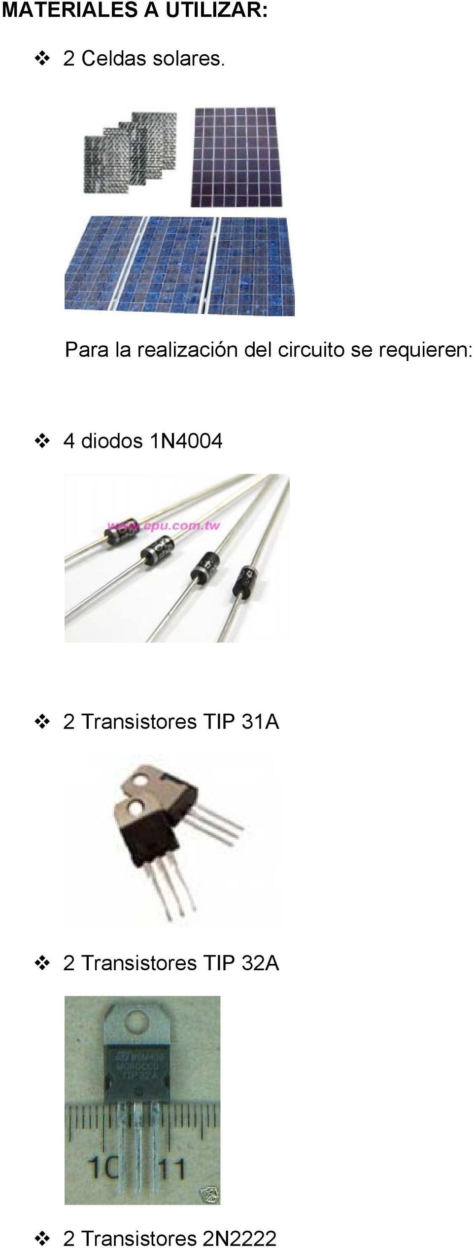 requieren: 4 diodos 1N4004 2 Transistores