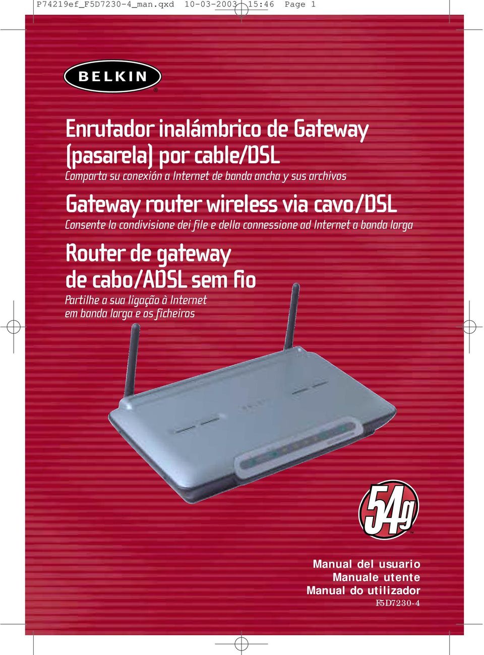 Internet de banda ancha y sus archivos Gateway router wireless via cavo/dsl Consente la condivisione dei file e