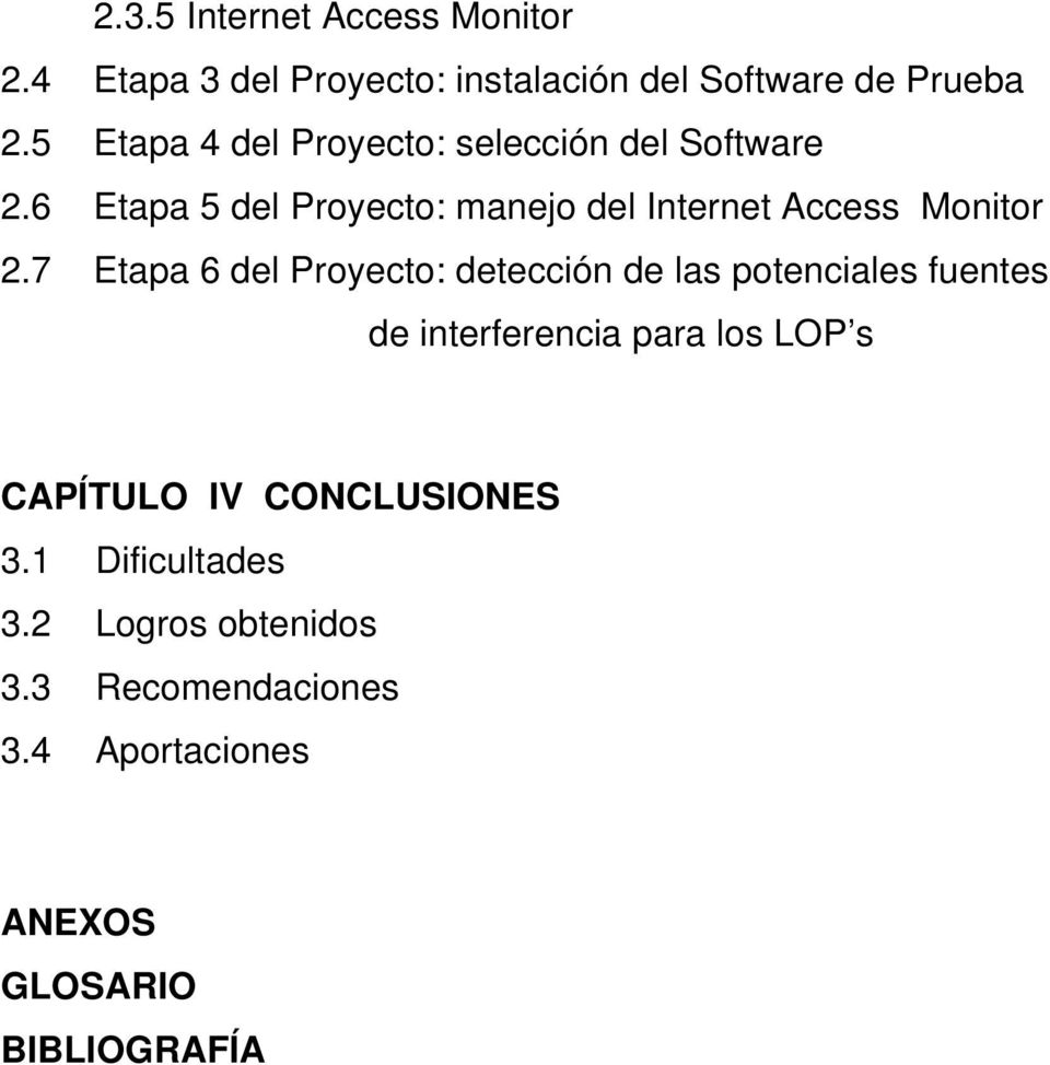 6 Etapa 5 del Proyecto: manejo del Internet Access Monitor 2.