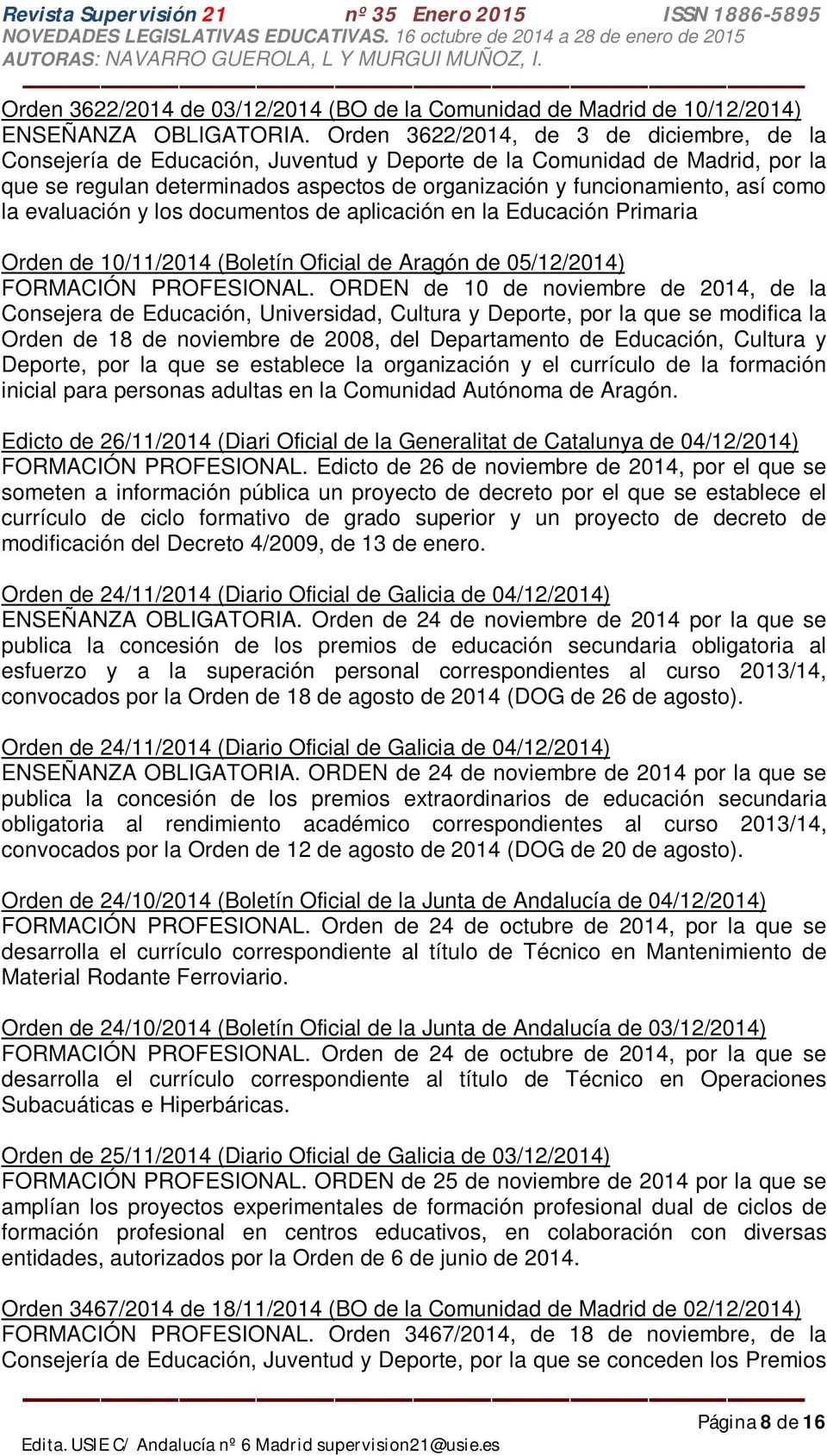 la evaluación y los documentos de aplicación en la Educación Primaria Orden de 10/11/2014 (Boletín Oficial de Aragón de 05/12/2014) FORMACIÓN PROFESIONAL.