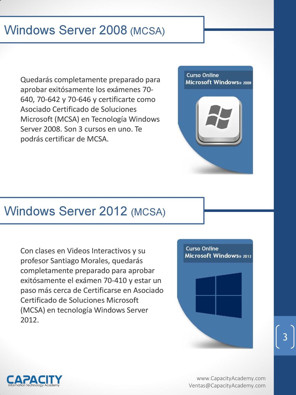 Windows Server 2012 (MCSA) Con clases en Videos Interactivos y su profesor Santiago Morales, quedarás completamente preparado para aprobar